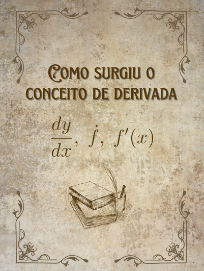 Como surgiu o conceito de derivada