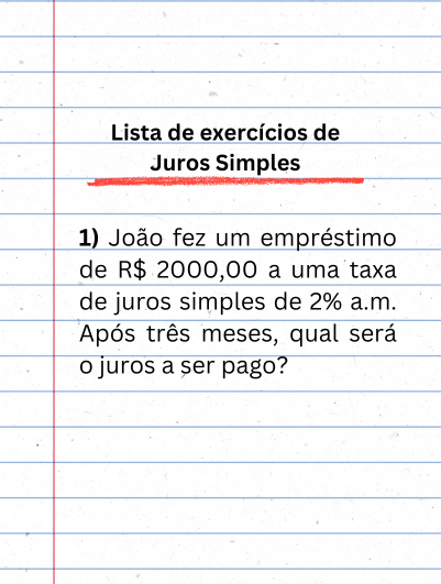 Exercícios de Juros Simples – Questões contextualizadas