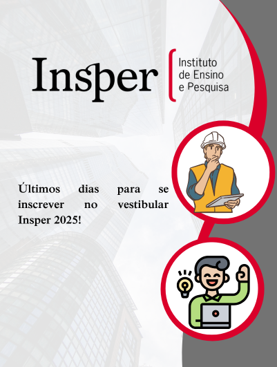Insper: Últimos dias para se inscrever no vestibular 2025!