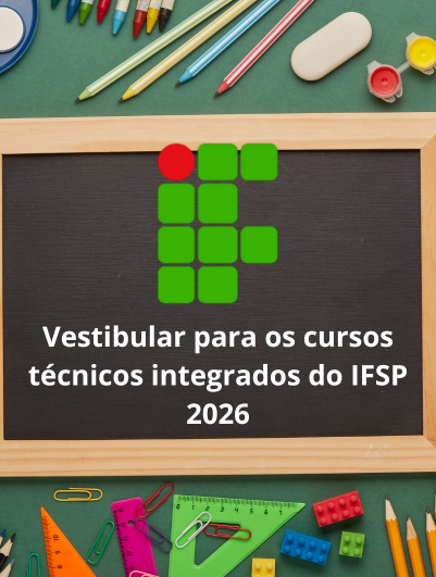 Cursos Técnicos Gratuitos do IFSP: Mais de 7 mil Vagas para 2026!