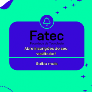 Fatec abre inscrições do seu vestibular para o segundo semestre de 2025!