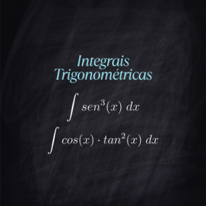 Integrais trigonométricas: Quais os tipos e como resolvê-las