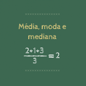 Média, moda e mediana: O que são e suas diferenças