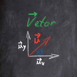 Vetor: O que é, operações e aplicações