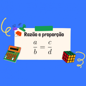 Razão e proporção: O que são e como utilizar em exercícios