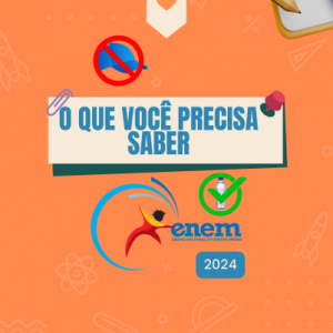 O que você precisa saber para o Enem 2024